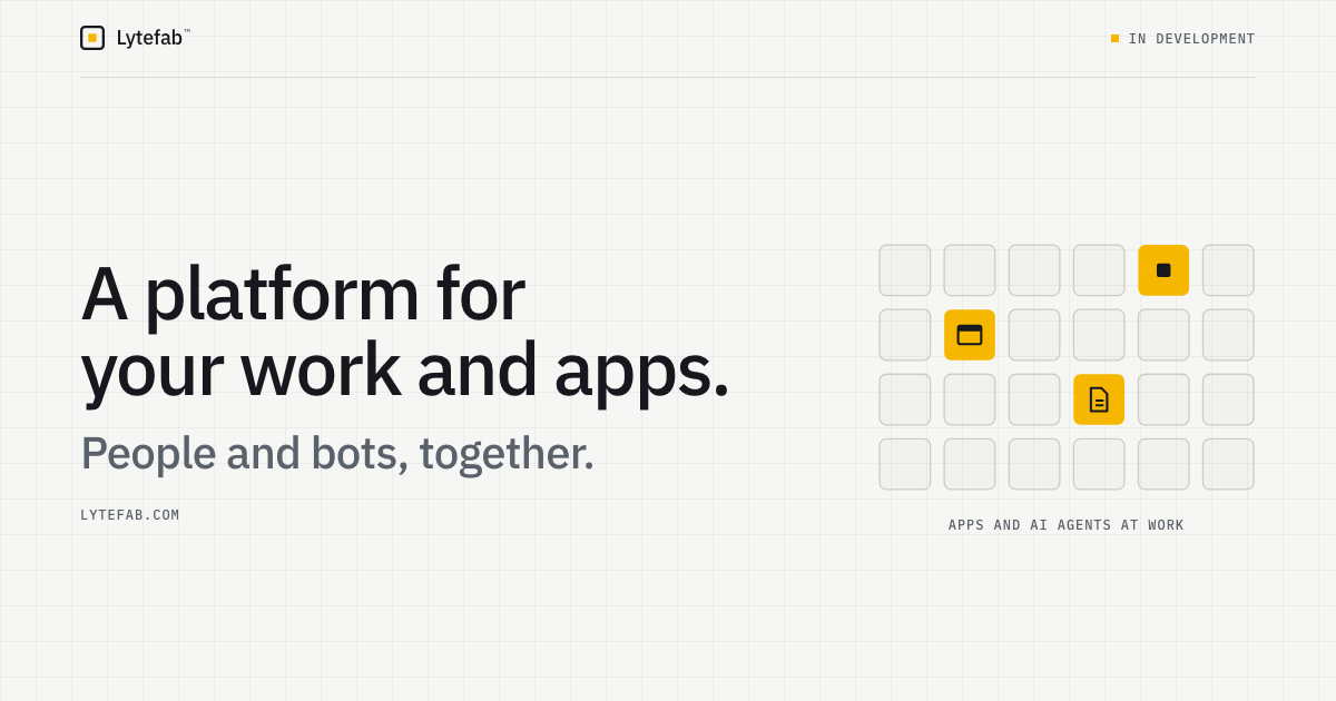 Organizations need a new operating system: AI native, safe and adaptive. We’re building Lytefab, a platform for your work and apps, where people and AI agents work together.